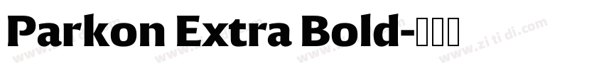 Parkon Extra Bold字体转换
